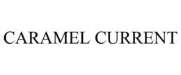 CARAMEL CURRENT trademark