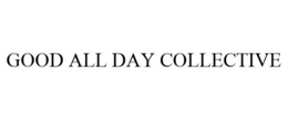 GOOD ALL DAY COLLECTIVE trademark