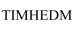 TIMHEDM trademark