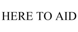HERE TO AID trademark