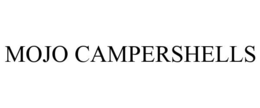 MOJO CAMPERSHELLS trademark