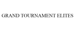 GRAND TOURNAMENT ELITES trademark