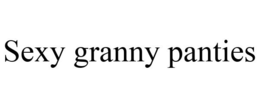 SEXY GRANNY PANTIES trademark
