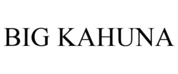 BIG KAHUNA trademark