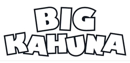 BIG KAHUNA trademark