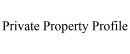 PRIVATE PROPERTY PROFILE trademark
