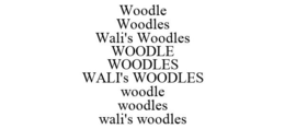 WOODLE WOODLES WALI'S WOODLES WOODLE WOODLES WALI'S WOODLES WOODLE WOODLES WALI'S WOODLES trademark