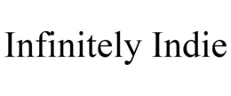 INFINITELY INDIE trademark