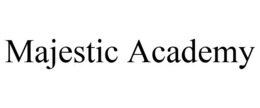 MAJESTIC ACADEMY trademark