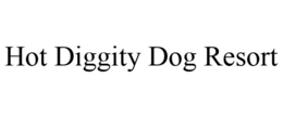 HOT DIGGITY DOG RESORT trademark