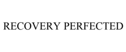 RECOVERY PERFECTED trademark
