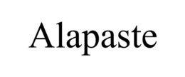 ALAPASTE trademark