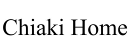 CHIAKI HOME trademark