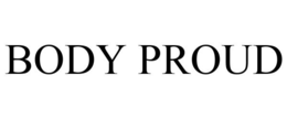 BODY PROUD trademark
