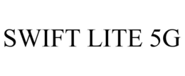 SWIFT LITE 5G trademark