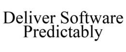 DELIVER SOFTWARE PREDICTABLY trademark