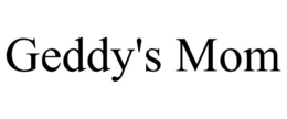 GEDDY'S MOM trademark
