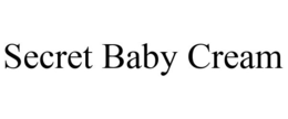 SECRET BABY CREAM trademark