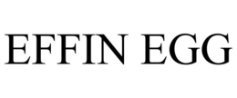 EFFIN EGG trademark