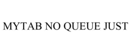 MYTAB NO QUEUE JUST trademark
