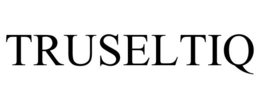 TRUSELTIQ trademark