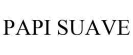 PAPI SUAVE trademark