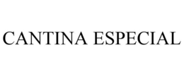 CANTINA ESPECIAL trademark