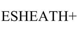 ESHEATH+ trademark