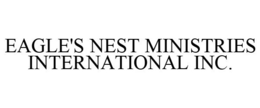 EAGLE'S NEST MINISTRIES INTERNATIONAL INC. trademark