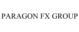 PARAGON FX GROUP trademark
