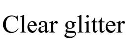 CLEAR GLITTER trademark