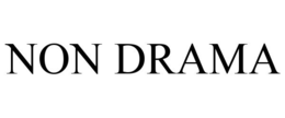 NON DRAMA trademark