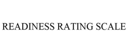 READINESS RATING SCALE trademark