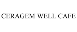 CERAGEM WELL CAFE trademark