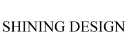SHINING DESIGN trademark