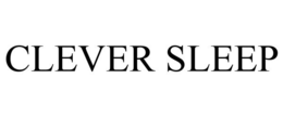 CLEVER SLEEP trademark