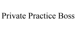PRIVATE PRACTICE BOSS trademark