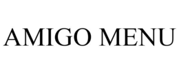 AMIGO MENU trademark