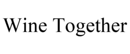 WINE TOGETHER trademark