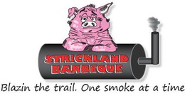 STRICKLAND BARBEQUE BLAZIN THE TRAIL. ONE SMOKE AT A TIME trademark