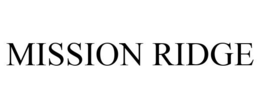 MISSION RIDGE trademark