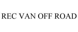 REC VAN OFF ROAD trademark