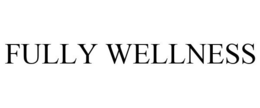 FULLY WELLNESS trademark