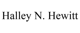HALLEY N. HEWITT trademark