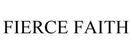 FIERCE FAITH trademark