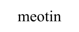 MEOTIN trademark