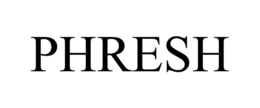 PHRESH trademark