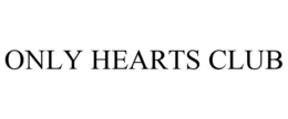 ONLY HEARTS CLUB trademark