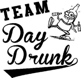 TEAM DAY DRUNK trademark