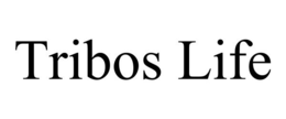 TRIBOS LIFE trademark